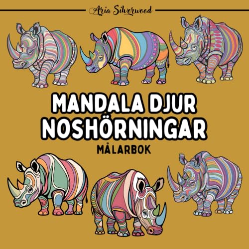 Mandala Djur - Noshörningar: En Unik Mandala Målarbok för Barn och Vuxna Mandala Djur - Noshörningar: En Unik Mandala Målarbok för Barn och Vuxna von Independently published