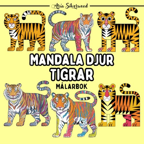 Mandala Djur - Tigrar: En Unik Mandala Målarbok för Barn och Vuxna Mandala Djur - Tigrar: En Unik Mandala Målarbok för Barn och Vuxna von Independently published
