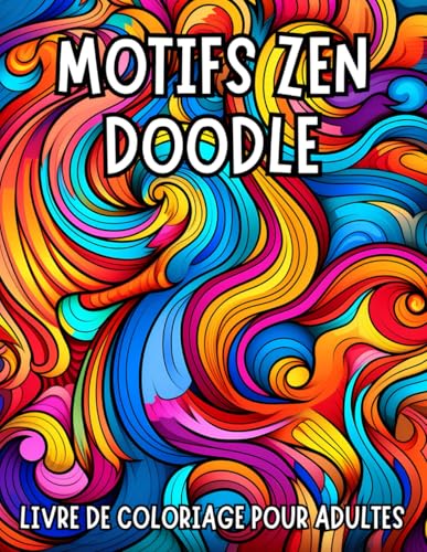 Motifs Zen Doodle: Livre de coloriage pour adultes Motifs Zen Doodle: Livre de coloriage pour adultes von Independently published