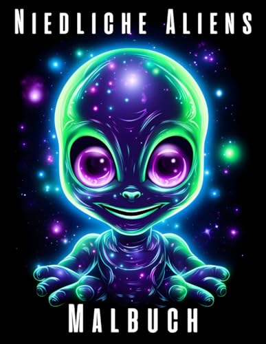 Niedliche Aliens Malbuch Niedliche Aliens Malbuch von Independently published