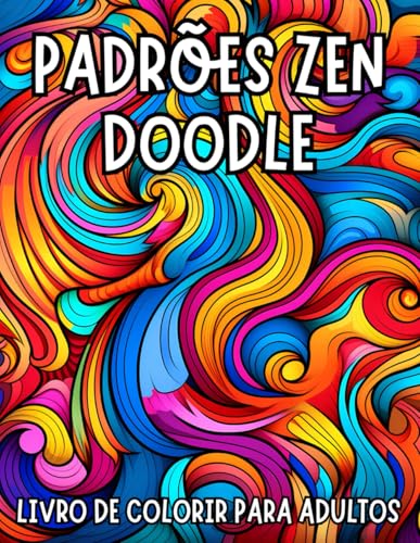 Padrões Zen Doodle: Livro de colorir para adultos Padrões Zen Doodle: Livro de colorir para adultos von Independently published