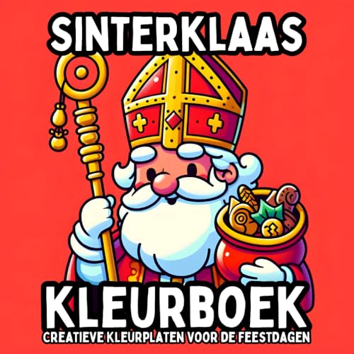 Sinterklaas Kleurboek Creatieve Kleurplaten voor de Feestdagen: Leuke en Traditionele Sinterklaas Illustraties voor Jong en Oud Sinterklaas Kleurboek Creatieve Kleurplaten voor de Feestdagen: Leuke en Traditionele Sinterklaas Illustraties voor Jong en Oud von Independently published