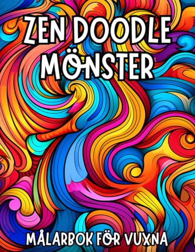 Zen Doodle Mönster: Målarbok för vuxna Zen Doodle Mönster: Målarbok för vuxna von Independently published