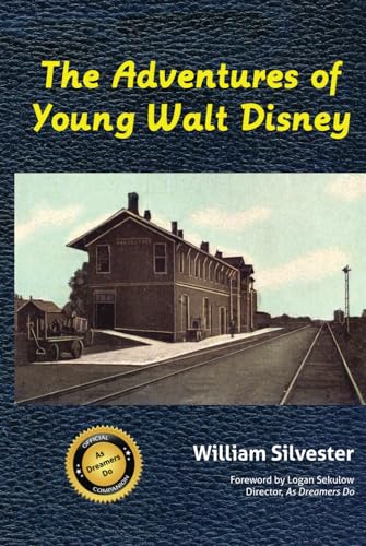 The Adventures of Young Walt Disney von Theme Park Press