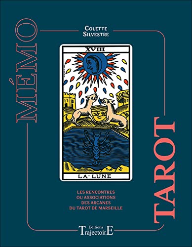 Mémo Tarot - Les rencontres ou associations des arcanes du Tarot de Marseille Mémo Tarot - Les rencontres ou associations des arcanes du Tarot de Marseille von TRAJECTOIRE