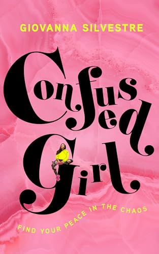 Confused Girl: Find Your Peace in the Chaos von Blackstone Publishing