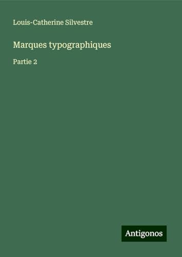 Marques typographiques: Partie 2 von Antigonos Verlag