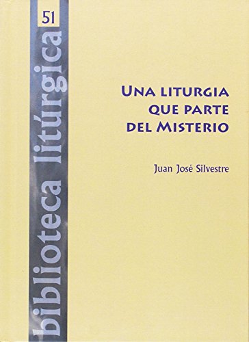 Una liturgia que parte del Misterio : Introducción a la Teología de la liturgia de Louis Bouyer (Biblioteca litúrgica, Band 51) von Centre de Pastoral Litúrgica