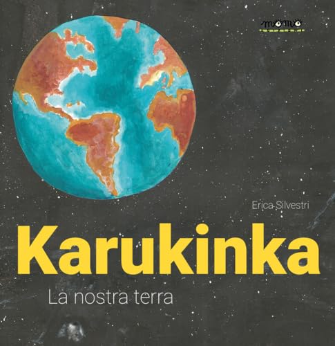 Karukinka. La nostra terra. Ediz. a colori (Libri monelli) von Momo Edizioni
