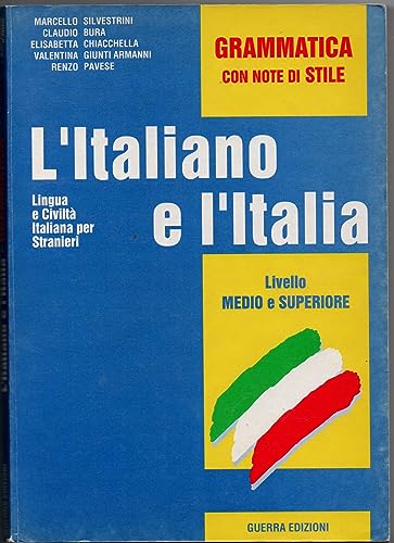 L'Italiano e l'Italia - Level 2: Grammatica Con Note DI Stile