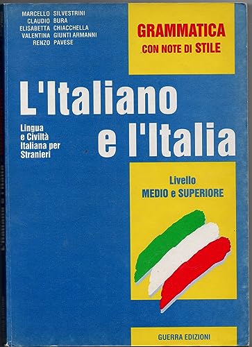 L'Italiano e l'Italia - Level 2: Grammatica Con Note DI Stile L'Italiano e l'Italia - Level 2: Grammatica Con Note DI Stile