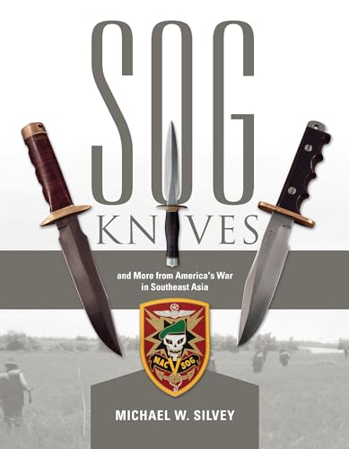 Sog Knives and More from America's War in Southeast Asia von SCHIFFER MILITARY