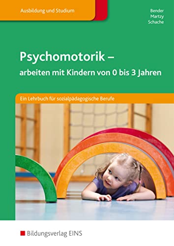 Psychomotorik: arbeiten mit Kindern von 0 bis 3 Jahren Schülerband (Psychomotorik: arbeiten mit Kindern von 0-3 Jahren)
