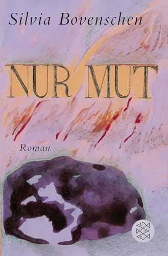 Nur Mut: Roman von FISCHERVERLAGE