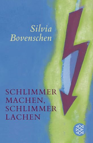 Schlimmer machen, schlimmer lachen: Aufsätze und Streitschriften Herausgegeben und eingeleitet von Alexander García Düttmann von FISCHERVERLAGE