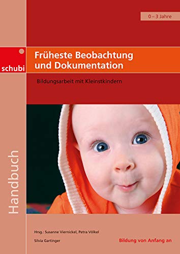 Früheste Beobachtung und Dokumentation: Bildungsarbeit mit Kleinstkindern (Handbücher für die frühkindliche Bildung) Früheste Beobachtung und Dokumentation: Bildungsarbeit mit Kleinstkindern (Handbücher für die frühkindliche Bildung)