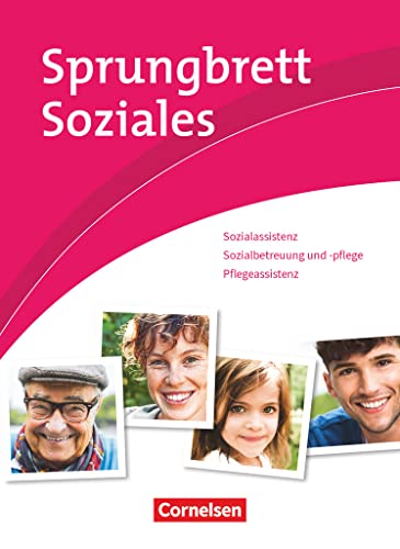 Sprungbrett Soziales - Sozialassistent/-in - Neubearbeitung: Sozial- und Pflegeassistenz - Schulbuch