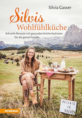 Silvis Wohlfühlküche: Schnelle Rezepte mit gesunden Kohlenhydraten für die ganze Familie Silvis Wohlfühlküche: Schnelle Rezepte mit gesunden Kohlenhydraten für die ganze Familie