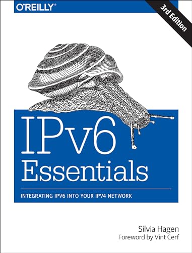 IPv6 Essentials: Integrating Ipv6 Into Your Ipv4 Network