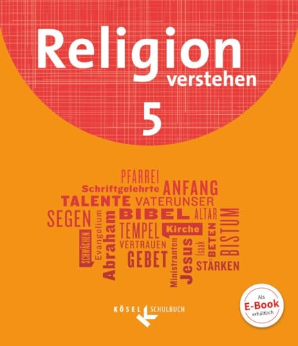 Religion verstehen - Unterrichtswerk für die katholische Religionslehre an Realschulen in Bayern - 5. Jahrgangsstufe: Schulbuch von Cornelsen Verlag GmbH