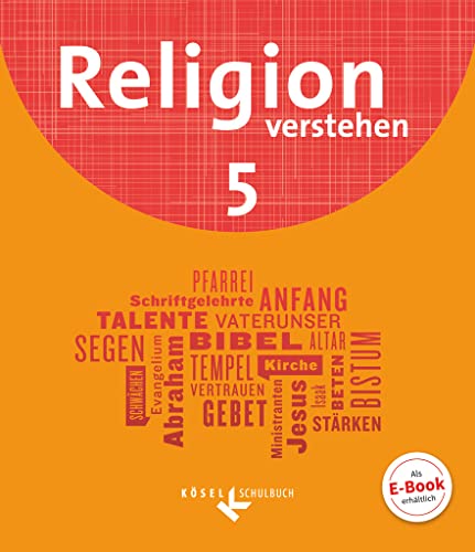 Religion verstehen - Unterrichtswerk für die katholische Religionslehre an Realschulen in Bayern - 5. Jahrgangsstufe: Schulbuch von Cornelsen Verlag GmbH