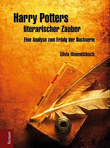 Harry Potters literarischer Zauber: Eine Analyse zum Erfolg der Buchserie (Wissenschaftliche Beiträge aus dem Tectum Verlag: Literaturwissenschaft)