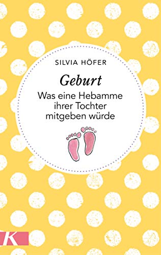 Geburt: Was eine Hebamme ihrer Tochter mitgeben würde Geburt: Was eine Hebamme ihrer Tochter mitgeben würde