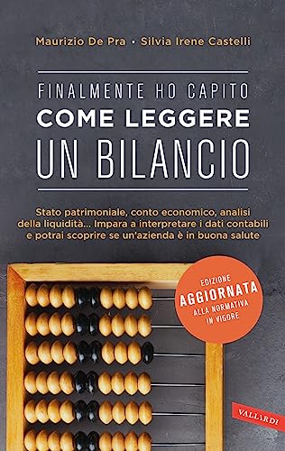 Finalmente ho capito come leggere un bilancio von Vallardi A.
