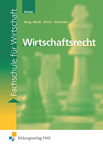 Wirtschaftsrecht: Fachschule für Wirtschaft Schülerband von Bildungsverlag Eins GmbH