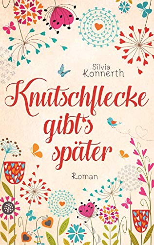 Knutschflecke gibt's später von Books on Demand GmbH