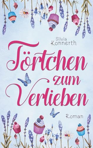 Törtchen zum Verlieben von Books on Demand GmbH