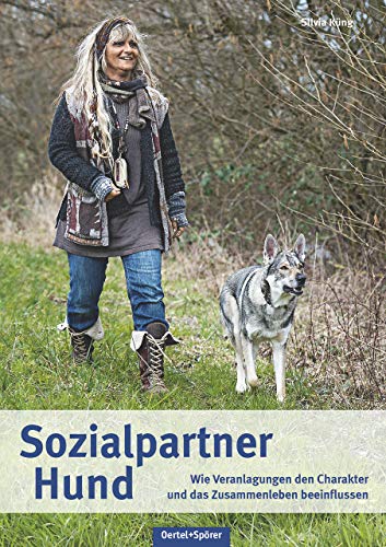 Sozialpartner Hund: Wie Veranlagungen den Charakter und das Zusammenleben beeinflussen von OERTEL & SPÖRER
