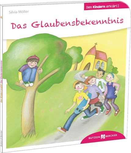 Das Glaubensbekenntnis den Kindern erklärt: Den Kindern erzählt/erklärt 26