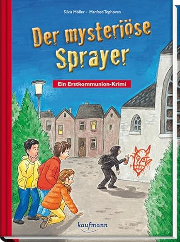 Der mysteriöse Sprayer: Ein Erstkommunion-Krimi von Kaufmann Ernst Vlg GmbH