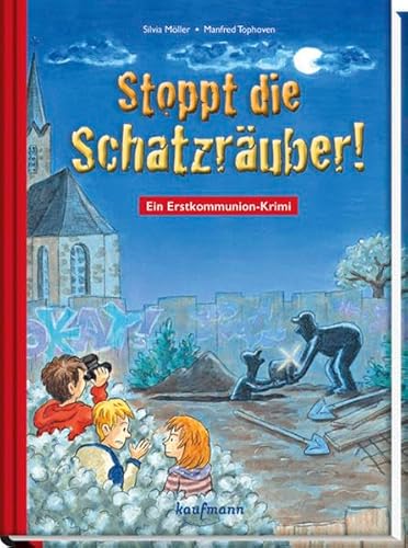 Stoppt die Schatzräuber!: Ein Erstkommunion-Krimi von Kaufmann Ernst Vlg GmbH