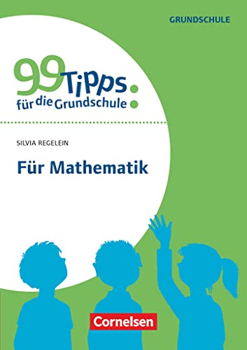 99 Tipps für die Grundschule: Für Mathematik - Buch von Cornelsen Vlg Scriptor
