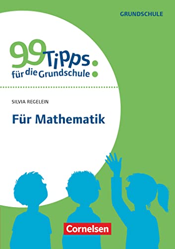 99 Tipps für die Grundschule: Für Mathematik - Buch