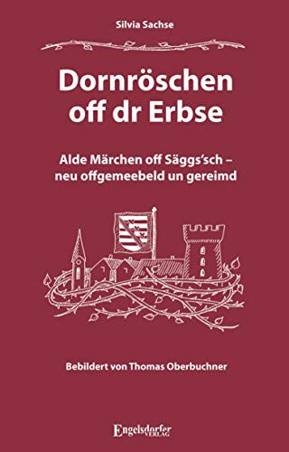 Dornröschen off dr Erbse: Alte Märchen in sächsischer Mundart gereimt