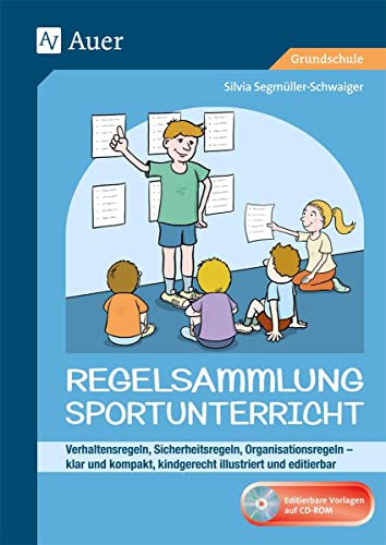 Regelsammlung Sportunterricht - klar und kompakt: Verhaltensregeln, Sicherheitsregeln, Organisations regeln - kindgerecht illustriert und editierbar (1. bis 4. Klasse)