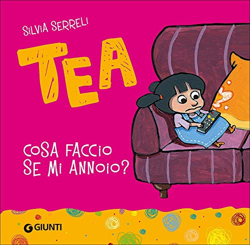 Cosa faccio se mi annoio? (Tea)