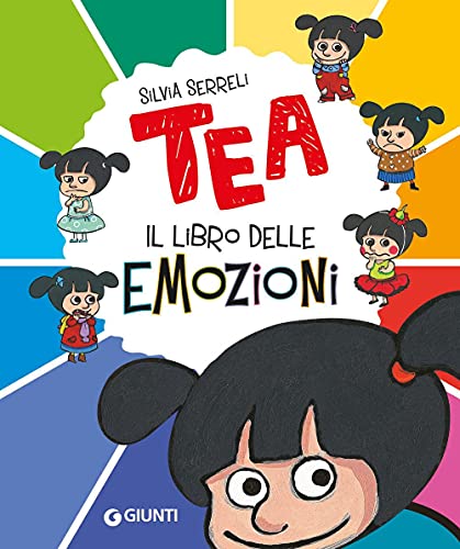 Il libro delle emozioni. Tea von Giunti Kids