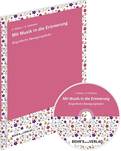 Mit Musik in die Erinnerung: Audio-CD und Liederbuch; Biografische Bewegungslieder