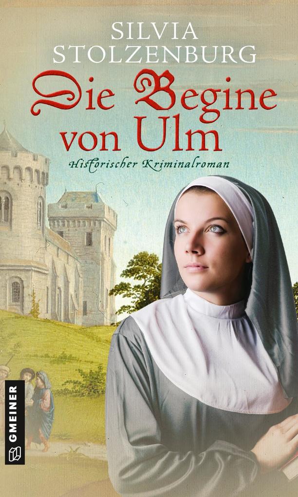 Die Begine von Ulm von Gmeiner Verlag