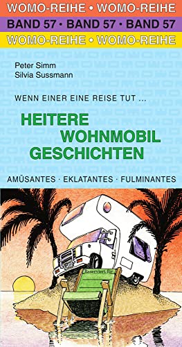 Heitere Wohnmobil Geschichten (Womo-Reihe, Band 57)