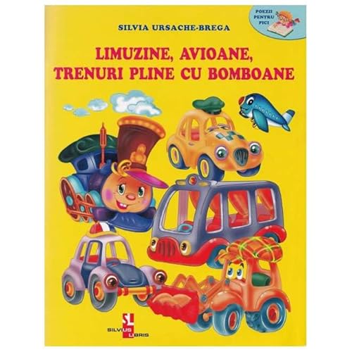 Limuzine, Avioane, Trenuri Pline Cu Bomboane von Silvius Libris