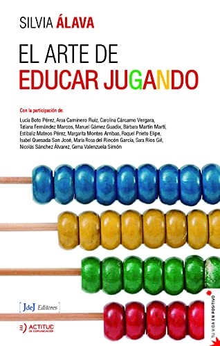 El arte de educar jugando (Tu vida en positivo) von JdeJ Editores