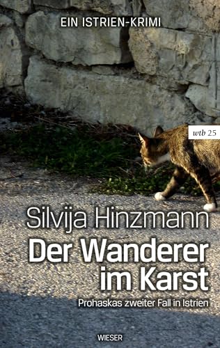 Der Wanderer im Karst: Prohaskas zweiter Fall in Istrien (wtb Wieser Taschenbuch)