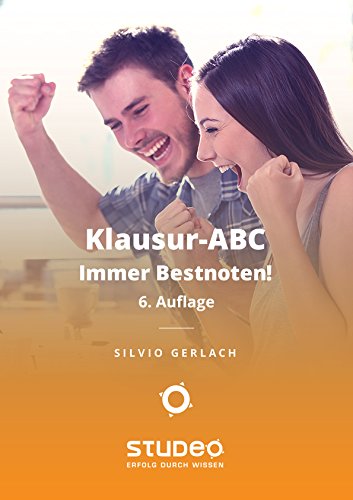 Klausur-ABC - Immer Bestnoten! von Studeo Verlag