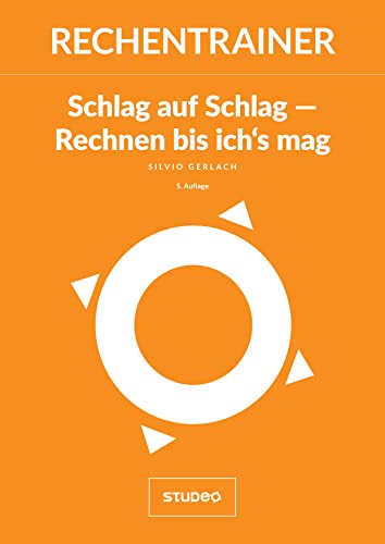 Rechentrainer - Schlag auf Schlag - Rechnen bis ich´s mag