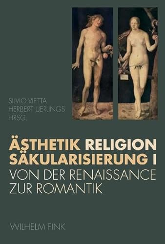 Ästhetik, Religion, Säkularisation I: Von der Renaissance zur Romantik